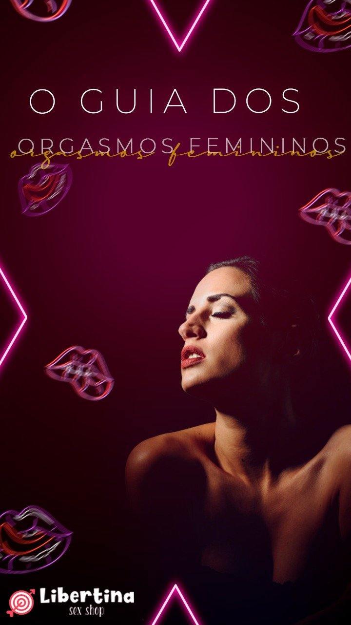 O Guia dos Orgasmos Femininos